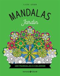 Mandalas jardin : 100 mandalas à colorier