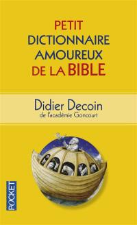 Petit dictionnaire amoureux de la Bible