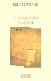 La mandarine blanche