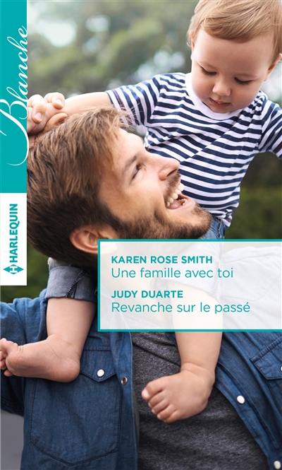 Une famille avec toi. Revanche sur le passé