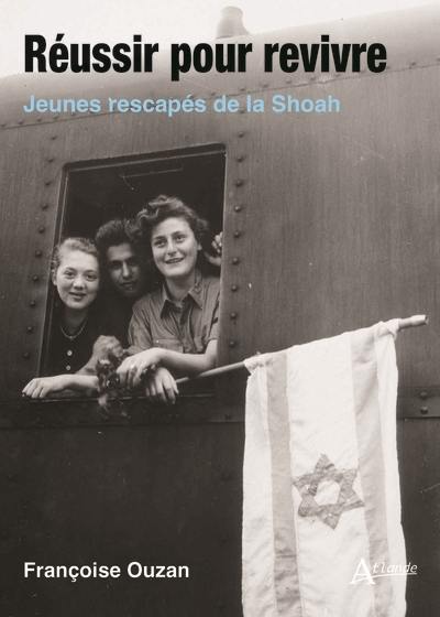 Réussir pour revivre : jeunes rescapés de la Shoah