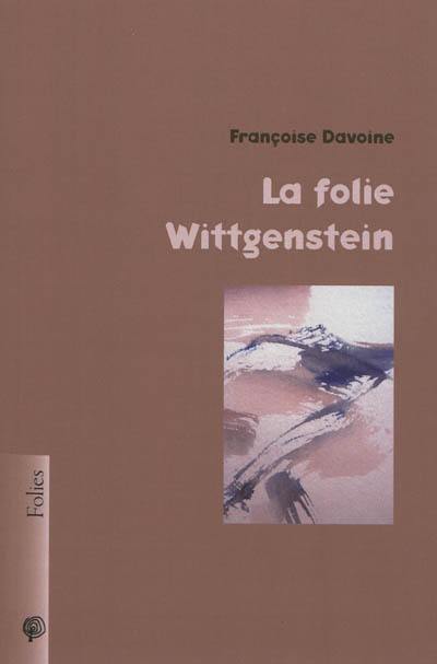 La folie Wittgenstein