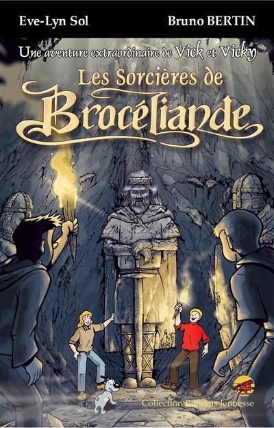 Une aventure extraordinaire de Vick et Vicky. Vol. 10. Les sorcières de Brocéliande. Vol. 3. Le Graal