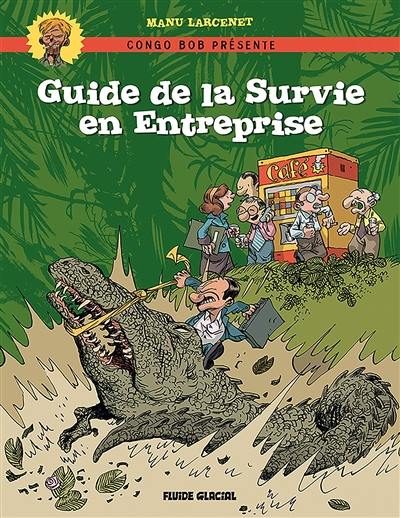 Guide de la survie en entreprise