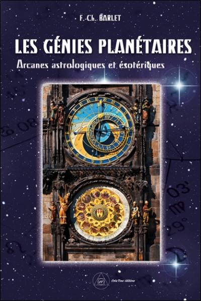 Les génies planétaires : arcanes astrologiques et ésotériques