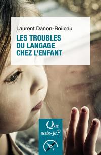 Les troubles du langage et de la communication chez l'enfant