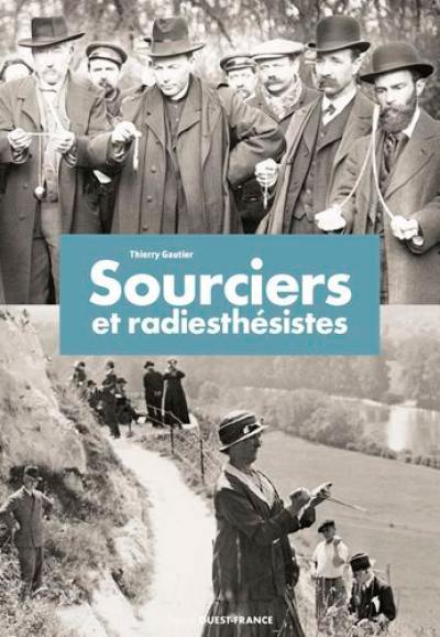 Sourciers et radiesthésistes