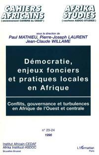 Démocratie, enjeux fonciers et pratiques locales en Afrique : conflits, gouvernance et turbulences en Afrique de l'Ouest et centrale : actes du séminaire de Louvain-la-Neuve, 2-12 mai 1995