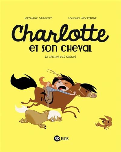 Charlotte et son cheval. Vol. 2. La saison des galops