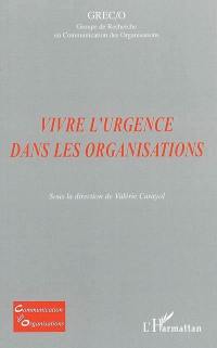 Vivre l'urgence dans les organisations