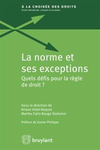 La norme et ses exceptions : quels défis pour la règle de droit ?