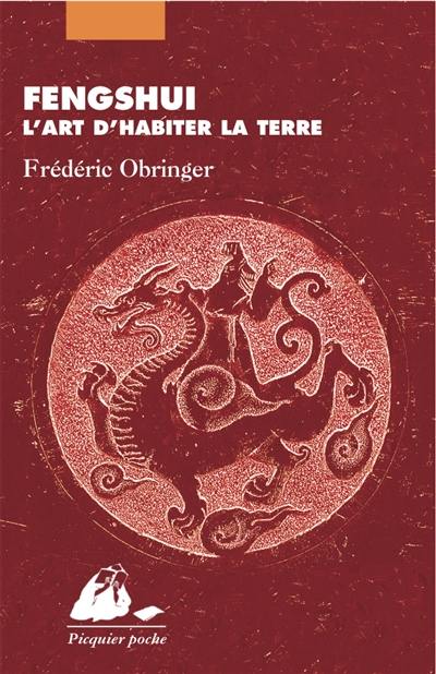 Fengshui, l'art d'habiter la terre : une poétique de l'espace et du temps