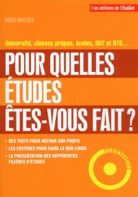 Pour quelles études êtes-vous fait ? : université, classes prépas, écoles, DUT et BTS...