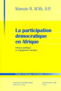 La participation démocratique en Afrique : éthique politique et engagement chrétien