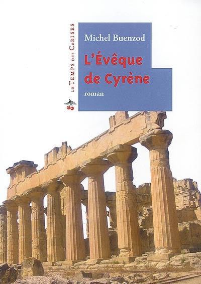 L'évêque de Cyrène : roman biographique