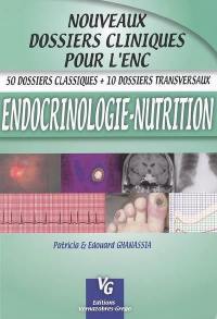 Endocrinologie nutrition : 50 dossiers classiques + 10 dossiers transversaux