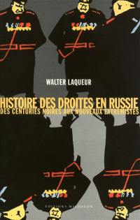 Histoire des droites en Russie : des Centuries noires aux nouveaux extrémistes