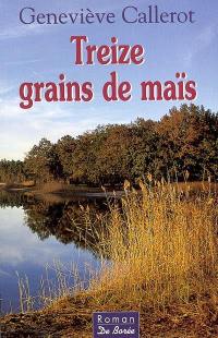 Treize grains de maïs