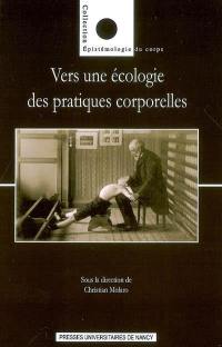 Vers une écologie des pratiques corporelles