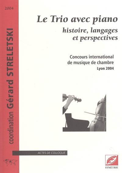 Le trio avec piano : histoire, langages et perspectives