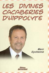 Les divines cacaberies d'Hippolyte