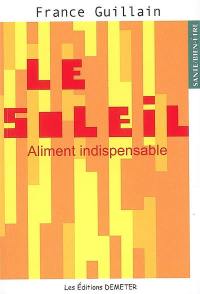 Le soleil : aliment indispensable