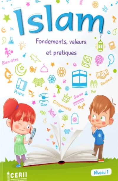 Islam : fondements, valeurs et pratiques : niveau 1