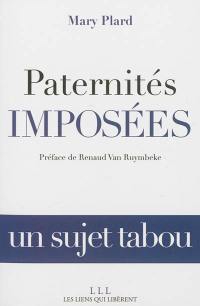 Paternités imposées : un sujet tabou