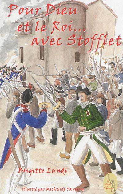 Pour Dieu et le roi... avec Stofflet