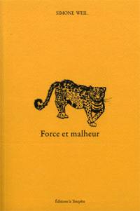 Force et malheur