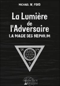 La lumière de l'adversaire : la magie des Néphilim