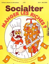 Socialter, n° 57. Manger les riches ?