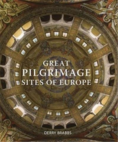 Faith : Great Pilgrimage Sites of Europe