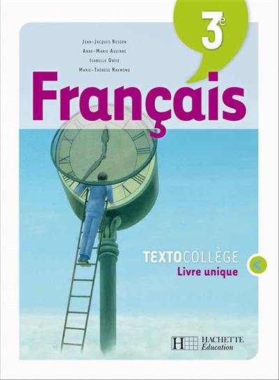 Français 3e : livre unique