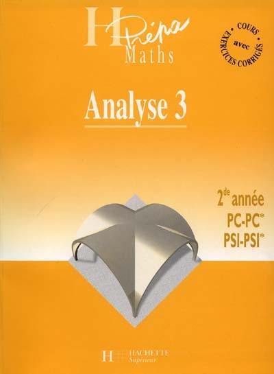 Analyse 2e année, PC-PC*, PSI-PSI*. Vol. 3. Analyse fonctionnelle et calcul différentiel