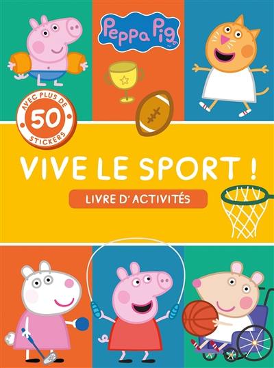 Vive le sport ! : livre d'activités