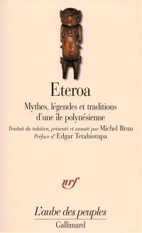 Eteroa : mythes, légendes et traditions d'une île polynésienne