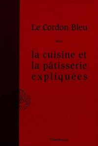 Le Cordon Bleu : la cuisine et la pâtisserie expliquées