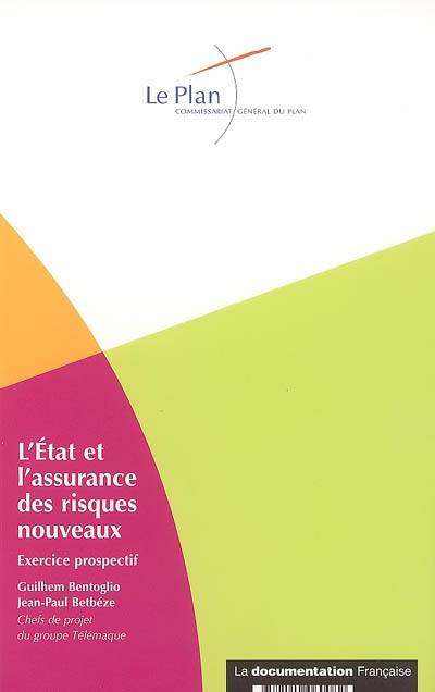 L'Etat et l'assurance des risques nouveaux : exercice prospectif