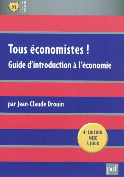 Tous économistes : guide d'introduction à l'économie