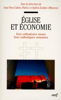 Eglise et économie : voix orthodoxes russes, voix catholiques romaines