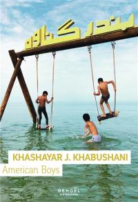 Découvrez American boys, le livre de Khashayar J. Khabushani chez Denoël