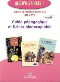 Guide pédagogique et fichier photocopiable : explorer la littérature de jeunesse au CM2. Vol. 1