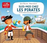 Suis-moi chez les pirates : un documentaire à vivre comme une aventure !