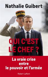 Qui c'est le chef ? : politiques et généraux dans le miroir