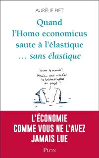 Quand l'homo economicus saute à l'élastique... sans élastique