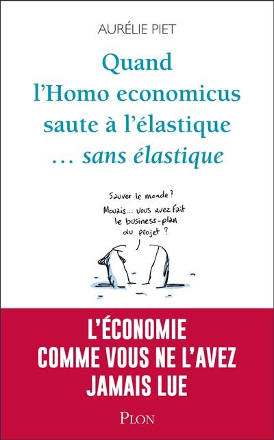 Quand l'homo economicus saute à l'élastique... sans élastique