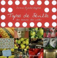 Tapas de Séville : des saveurs, des villes