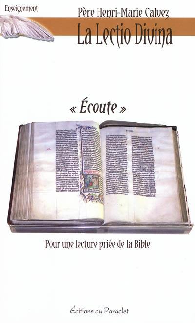 Ecoute : pour une lecture priée de la Bible