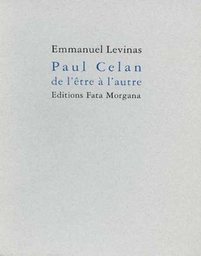 Paul Celan, de l'être à l'autre